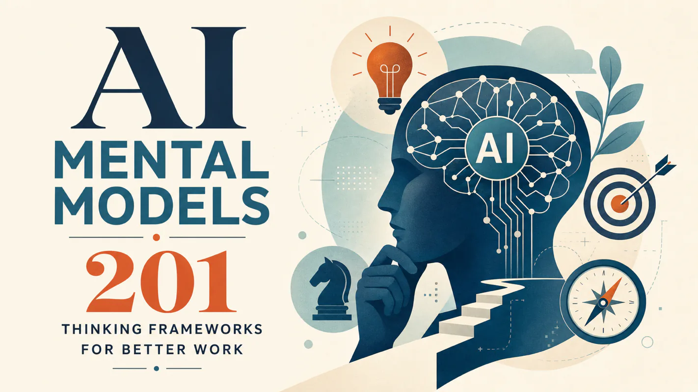 AI Mental Models: 201 Thinking Frameworks for Better Work technical illustration for AI Workflow Pro readers
