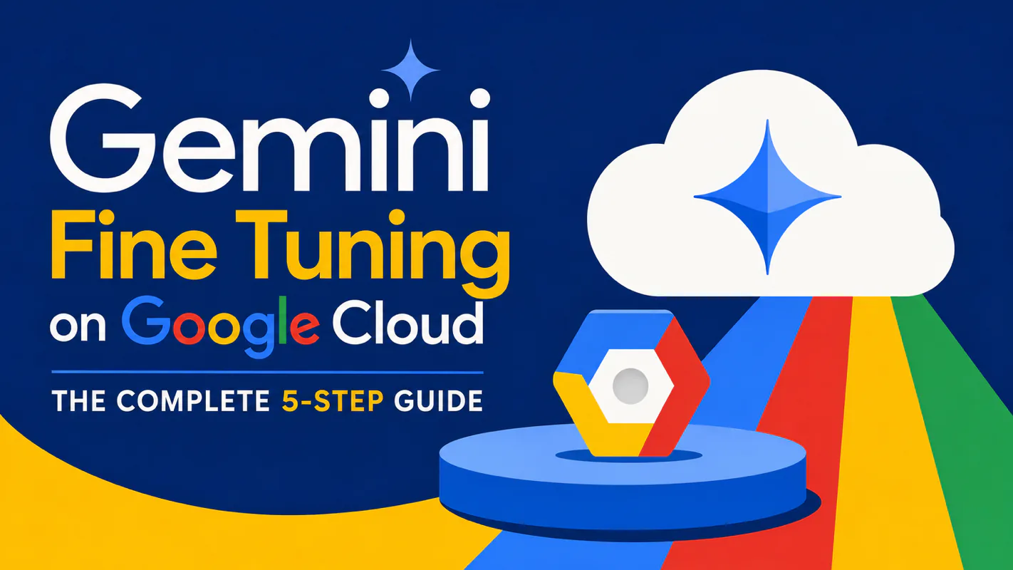 Gemini Fine Tuning on Google Cloud: The Complete 5-Step Guide technical illustration for AI Workflow Pro readers